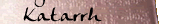 Katarrh